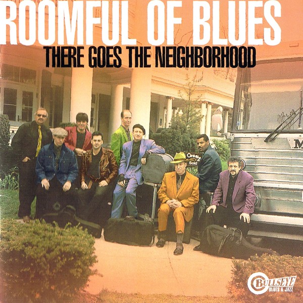 Roomful Of Blues (1998) - There Goes the Neighborhood